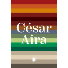 Coleção César Aira vol. 2