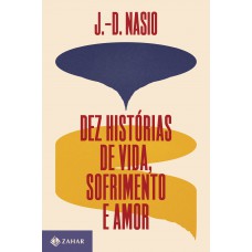 Dez histórias de vida, sofrimento e amor