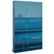 O último sábado de julho amanhece quieto