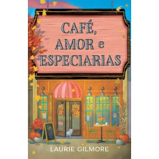 Café, amor e especiarias