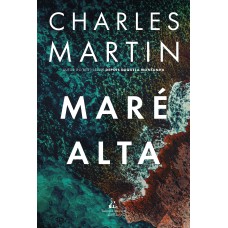 Maré alta – Uma jornada de ação, redenção e segredos profundos, do mesmo autor de 