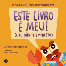O caranguejo irritado em: Este livro é meu! (E eu não te empresto)