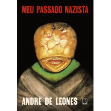 Meu passado nazista