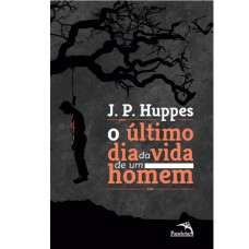O último dia da vida de um homem