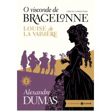 O visconde de Bragelonne: edição comentada (vol.2)