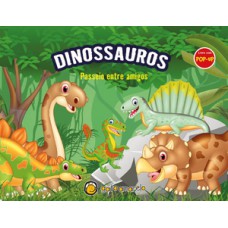 Livro com pop-up - dinossauros - passeio entre amigos