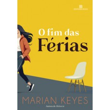 O fim das férias (A aguardada continuação do best-seller de Marian Keyes)