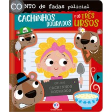 Conto de fadas policial - Cachinhos Dourados e os três ursos