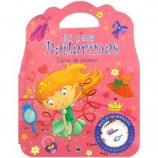 Livro de colorir - Só para... Bailarinas