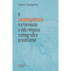 O psicodiagnóstico e a formação à vida religiosa consagrada e presbiteral