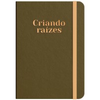 Caderno de Anotações - Criando Raizes - Bronze