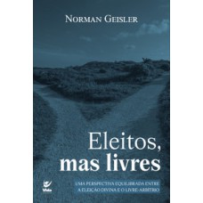 Eleitos, mas livres