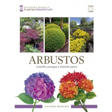 Enciclopédia Mundial de Plantas Ornamentais - Arbustos - Camellia sasanqua à Hamelia patens