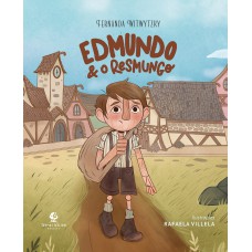 Edmundo e o resmungo – Da autora de “Enquanto Ana espera” e “É para o meu bem”