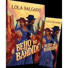 O beijo do bandido – Um romance de faroeste da autora de 