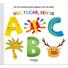 Ver, Tocar, Sentir: ABC