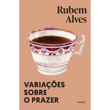 Variações sobre o prazer