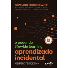 Aprendizado Incidental: o poder do lifewide learning