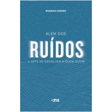 ALÉM DOS RUÍDOS