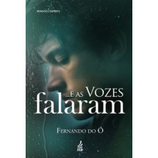 ...E as vozes falaram
