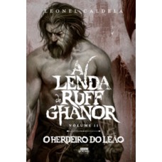 A Lenda de Ruff Ghanor Vol. 2 — O Herdeiro do Leão (2ª edição)