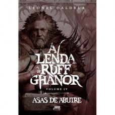 A Lenda de Ruff Ghanor Vol. 4 - Asas de Abutre