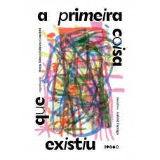 A primeira coisa que existiu