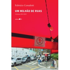 Um milhão de ruas: crônicas 2010-2025