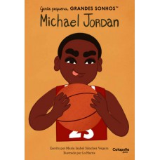 Gente Pequena: Michael Jordan