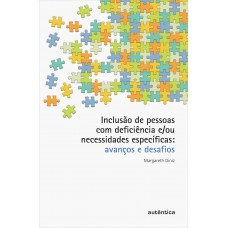 Inclusão de pessoas com deficiência e/ou necessidades específicas - Avanços e desafios