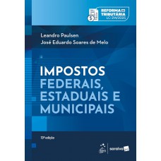 Impostos Federais, Estaduais E Municipais - 13ª Edição 2025