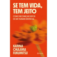 Se tem vida, tem jeito
