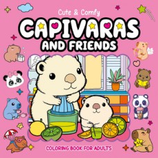 Cute & Comfy Coloring Book for Adults - Capivaras and Friends - Livro de Colorir Adulto Cute & Comfy Coloring Book for Adults - Capivaras and Friends - Livro de Colorir Adulto