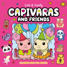 Cute & Comfy Coloring Book for Adults - Capivaras and Friends - Livro de Colorir Adulto Cute & Comfy Coloring Book for Adults - Capivaras and Friends - Livro de Colorir Adulto