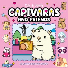 Cute & Comfy Coloring Book for Adults - Capivaras and Friends - Livro de Colorir Adulto Cute & Comfy Coloring Book for Adults - Capivaras and Friends - Livro de Colorir Adulto