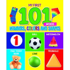 My First 101 Words - Numbers, Colors and Shapes