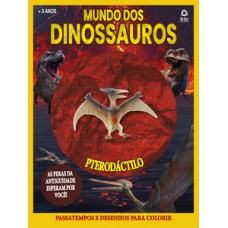 Mundo dos Dinossauros - Pterodáctilo