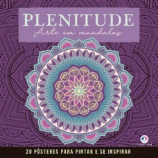 Plenitude - Mandalas para Pintar e se Inspirar
