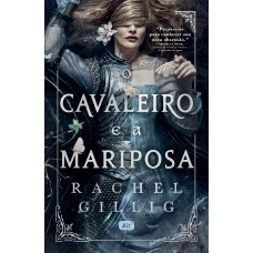 O cavaleiro e a mariposa