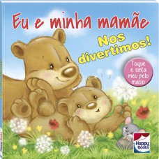 Eu e minha mamãe...Nos divertimos!