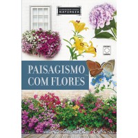 Almanaque Visual Natureza - Paisagismo com Flores