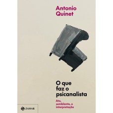 O que faz o psicanalista