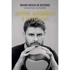 Entre sombras e vitórias