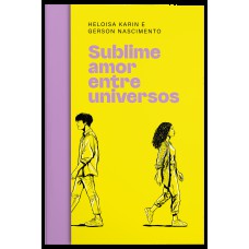 Sublime amor entre universos – Um romance com toque de fantasia para fãs de RPG e multiverso