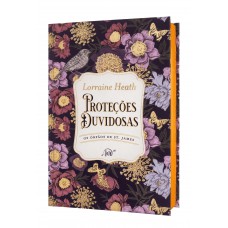 Proteções duvidosas – Edição de luxo em capa dura do segundo livro da série Os Órfãos de St. James