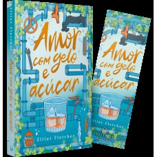 Amor com gelo e açúcar – Uma comédia romântica com hot da mesma autora de “Alto teor amoroso”