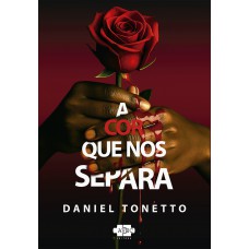 A Cor que nos Separa