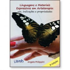 Linguagens e Materiais Expressivos em Arteterapia: Uso, indicações e propriedades
