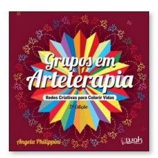 Grupos em Arteterapia - Redes criativas para colorir vidas