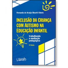 Inclusão da Criança Com Autismo na Educação Infantil - Trabalhando a mediação pedagógica